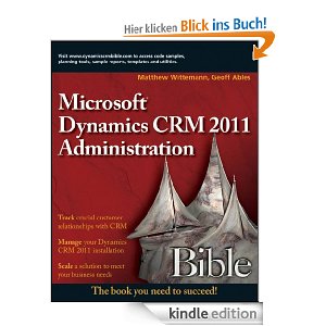 Microsoft Dynamics CRM 2011 Administration Bible 1