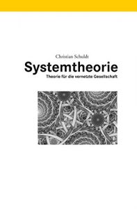 Systemtheorie: Theorie für die vernetzte Gesellschaft 1