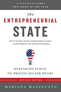 The Entrepreneurial State: Debunking Public vs. Private Sector Myths 4